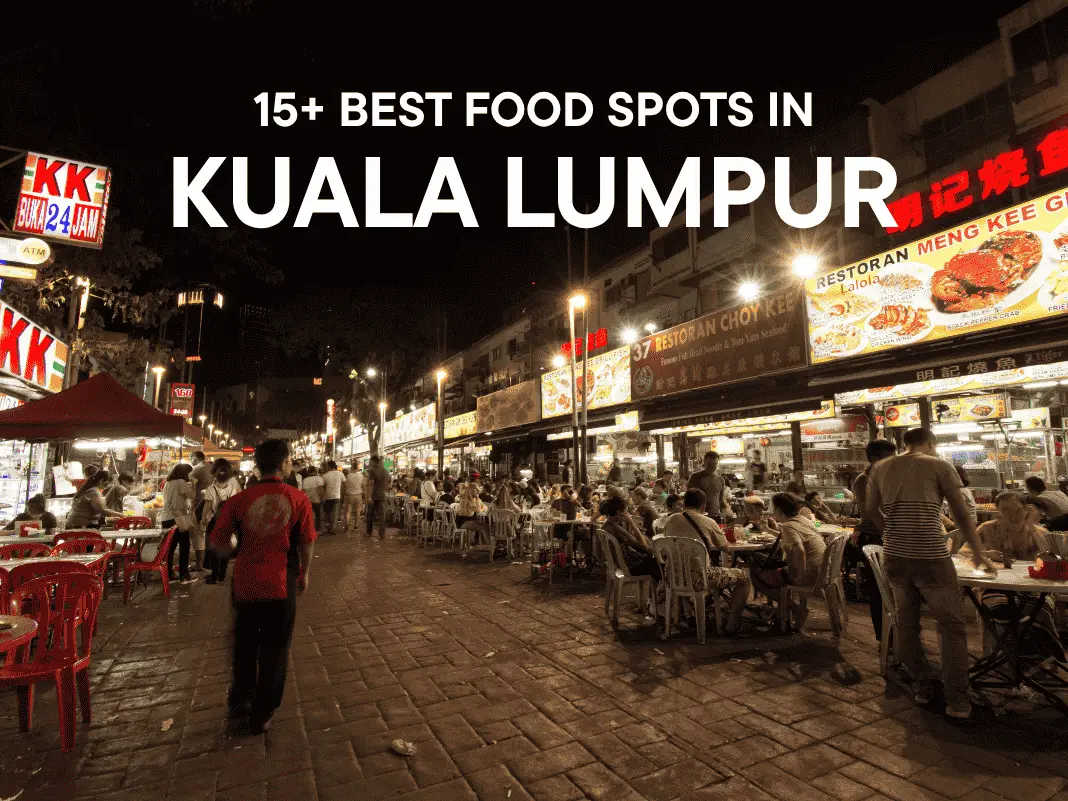 15+ Best Food Spots in Kuala Lumpur [Night Markets, Nasi Lemak & More – 2025]