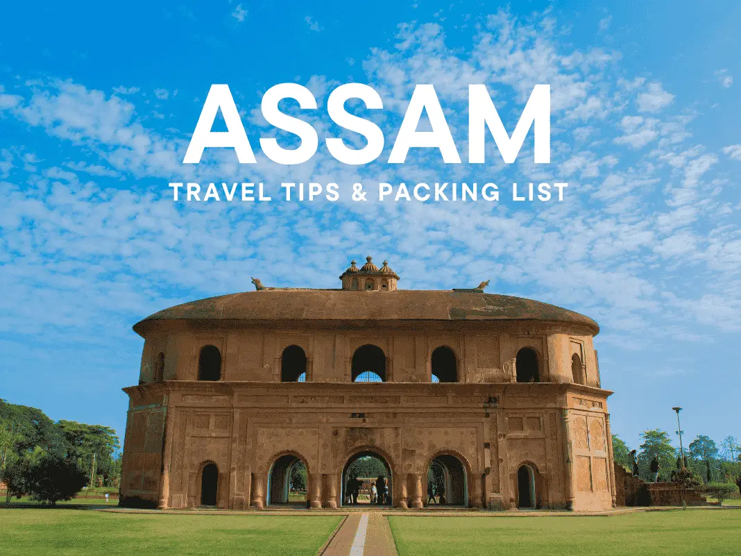 Assam Travel Tips & Packing List for 2025 | Monsoon Must-Haves, Wildlife Gear & Local Hacks
