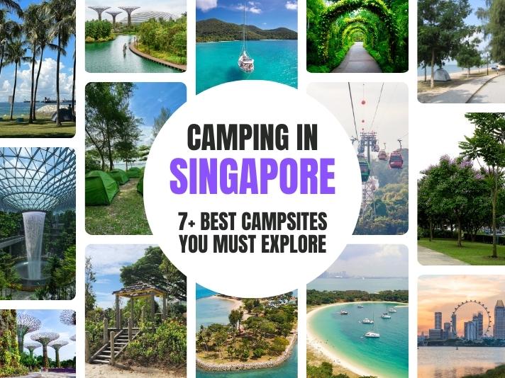 Camping In Singapore: 7+ Best Campsites You Must Explore [Updated 2025]