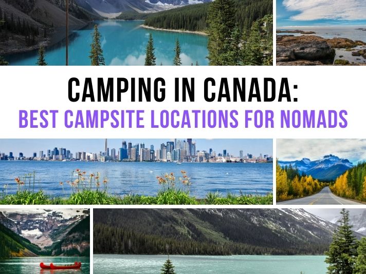 Camping in Canada: Best Campsite Locations For Nomads [Updated List]
