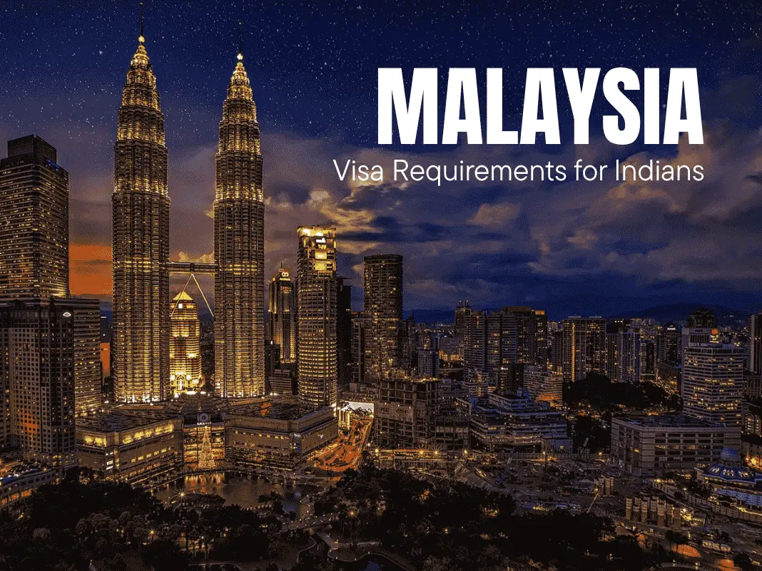 Malaysia Visa Requirements for Indians [Online Process & Documents – 2025]
