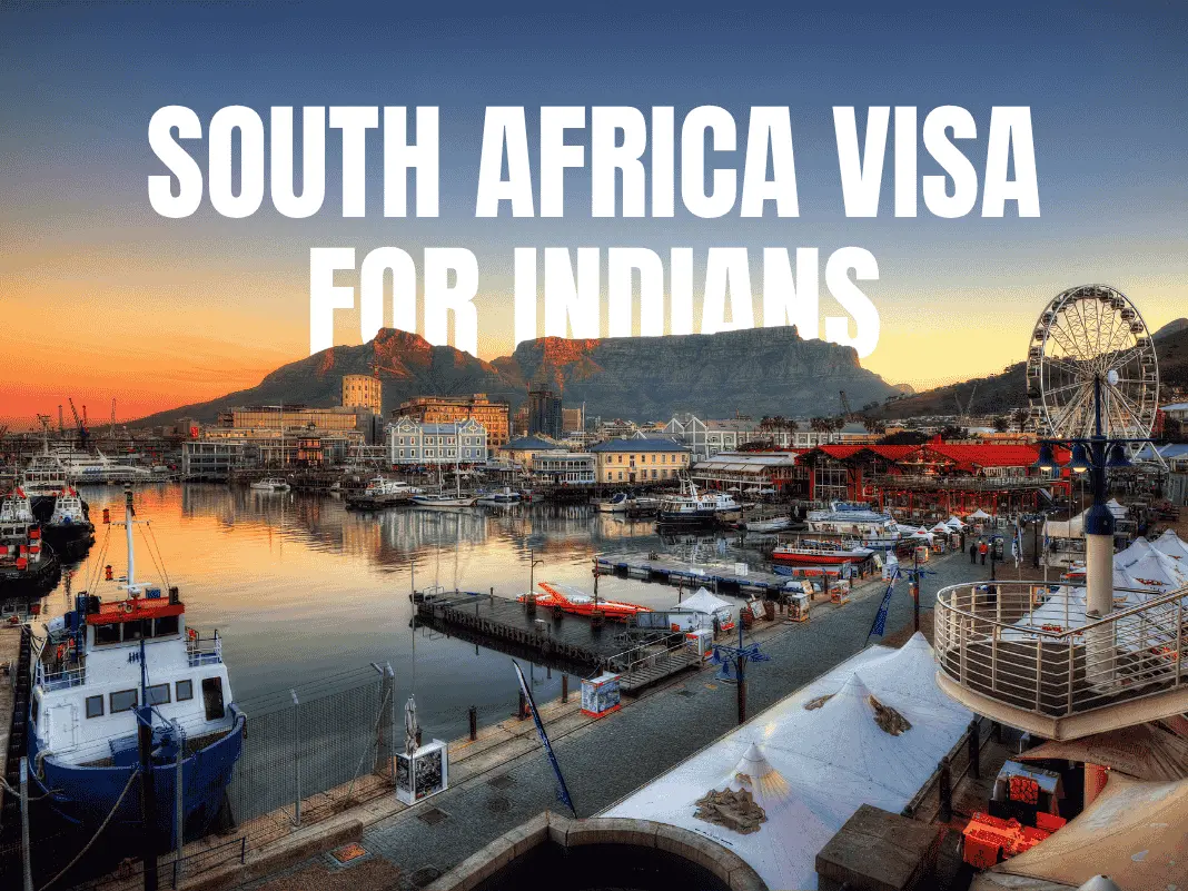 South Africa Visa for Indians [Tourist Application, Timeline & Requirements – 2025]