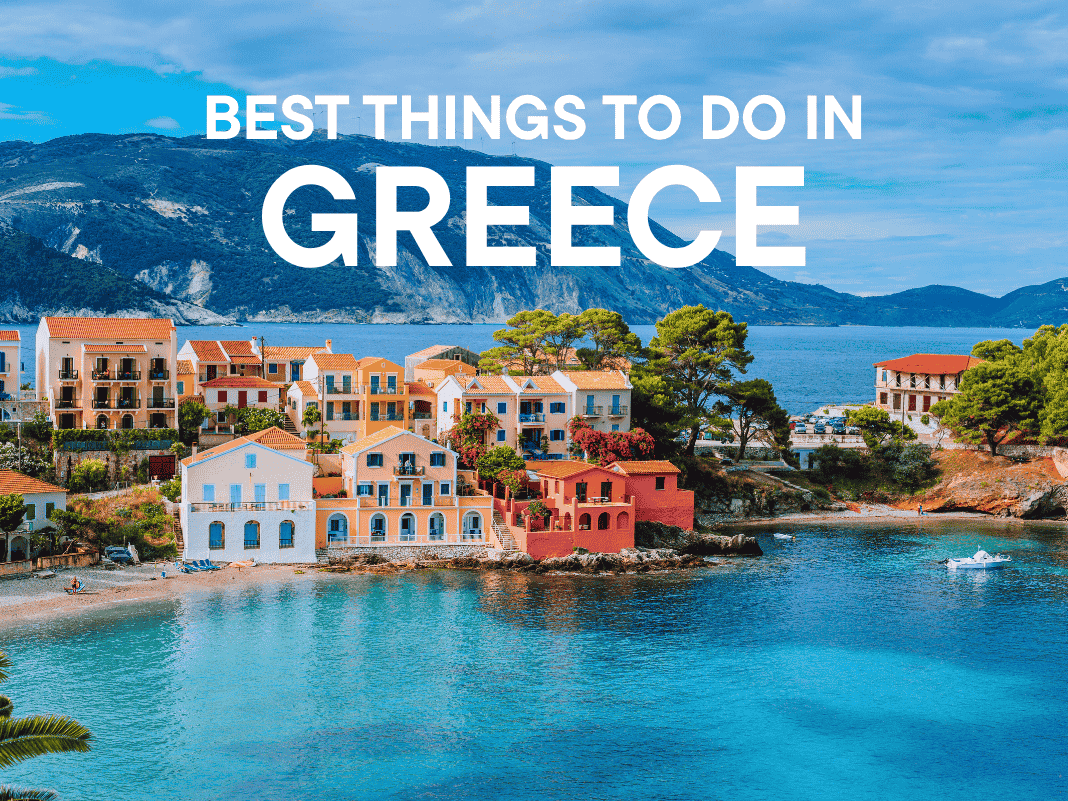 Best Things To Do in Greece [Islands, History & Views – 2025 Travel List]