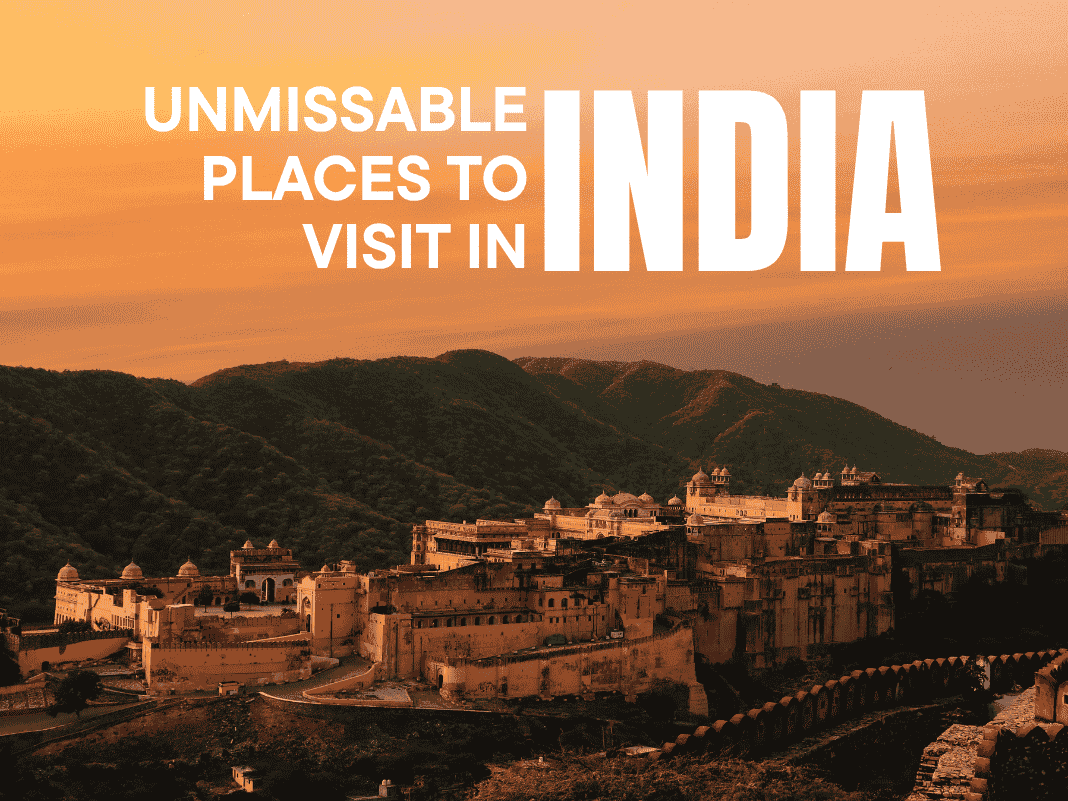 20+ Unmissable Places to Visit in India [Mountains, Temples & Cities – 2025]