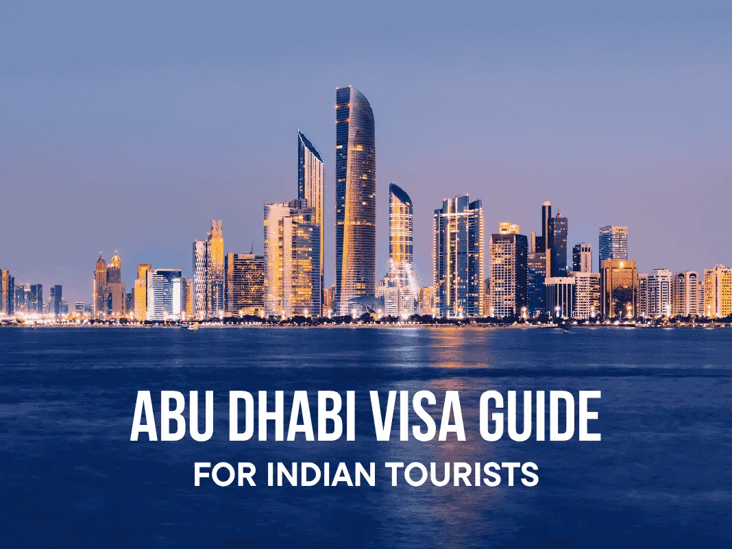 Abu Dhabi Visa Guide for Indian Tourists [UAE Entry Info – Updated 2025]
