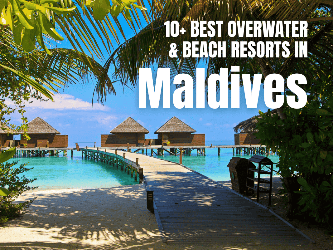 10+ Best Overwater & Beach Resorts in Maldives [Luxury Escape 2025]