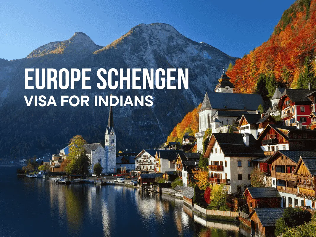 Europe Schengen Visa for Indians [Process, Interview & Fees – Updated 2025]