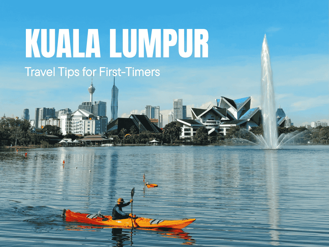 Kuala Lumpur Travel Tips for FirstTimers [What to Pack &