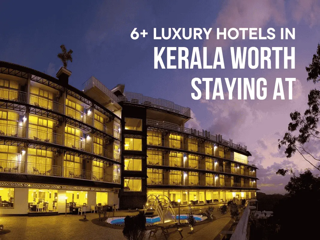 6+ Luxury Hotels in Kerala Worth Staying At [Hilltops, Houseboats & More – 2025]