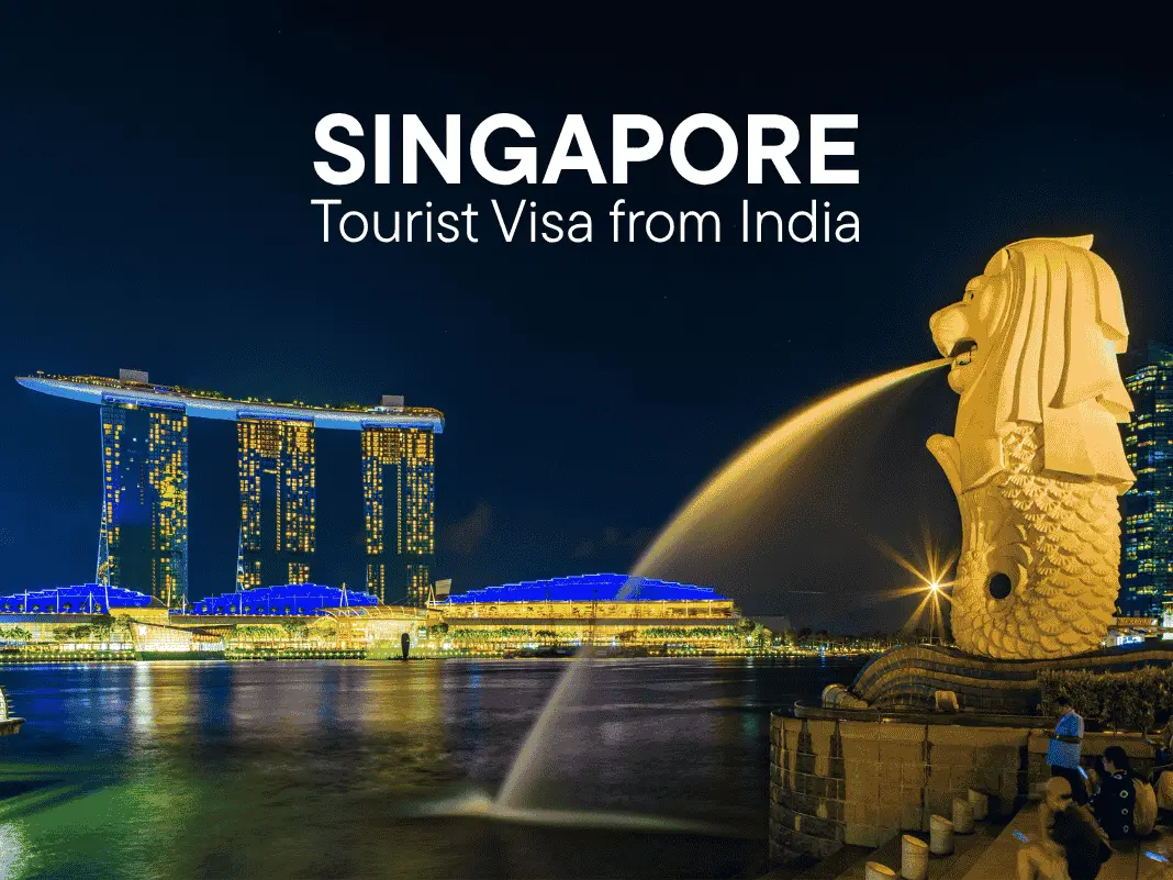 Singapore Tourist Visa from India [Application Process & Tips – 2025 Guide]