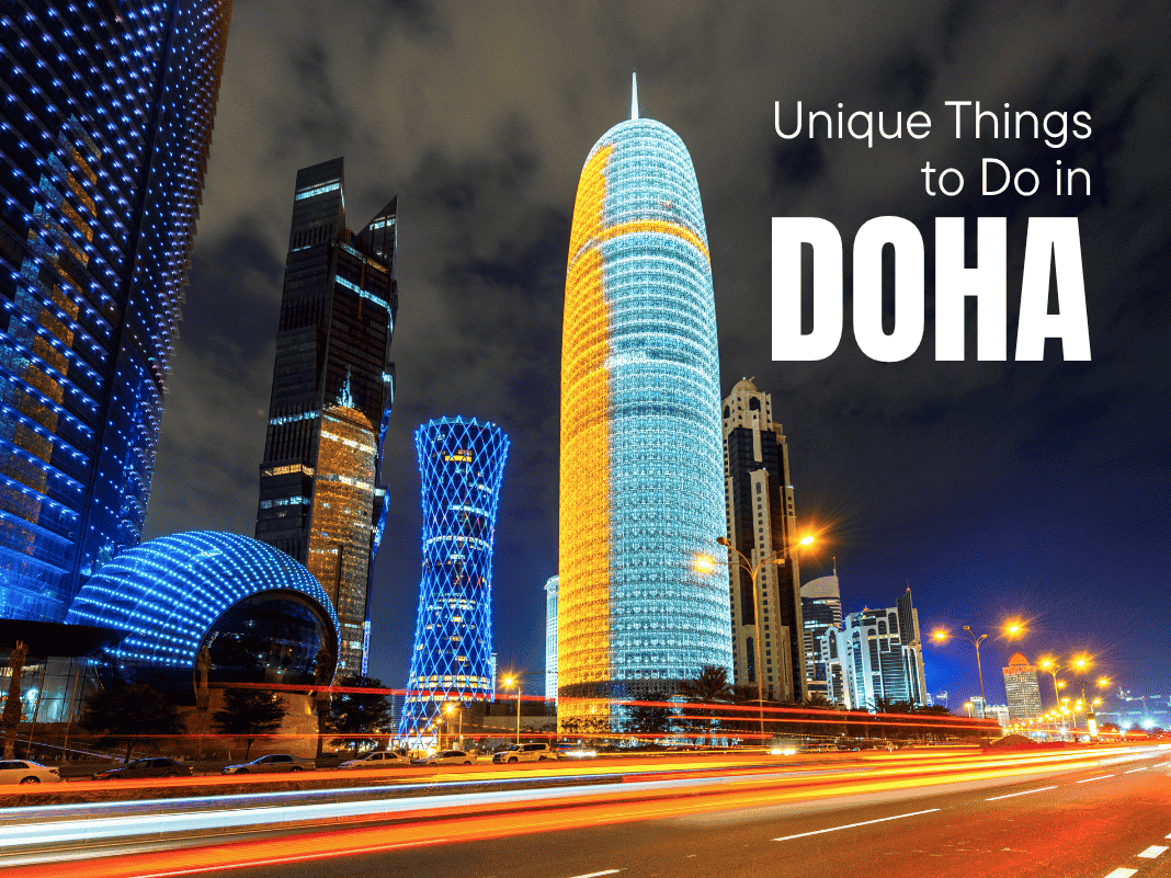 12+ Unique Things to Do in Doha [Modern Art, Desert Tours & Skyline Dining – 2025]