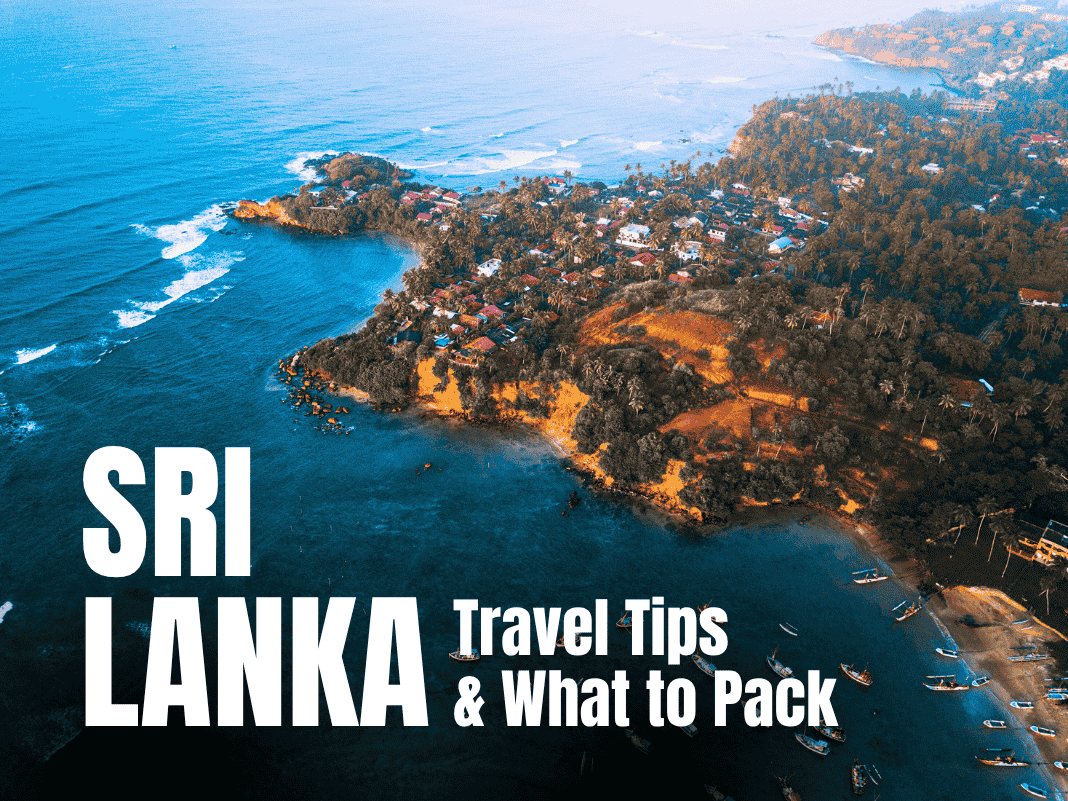 Sri Lanka Travel Tips & What to Pack [Do’s & Don’ts – 2025 Edition]