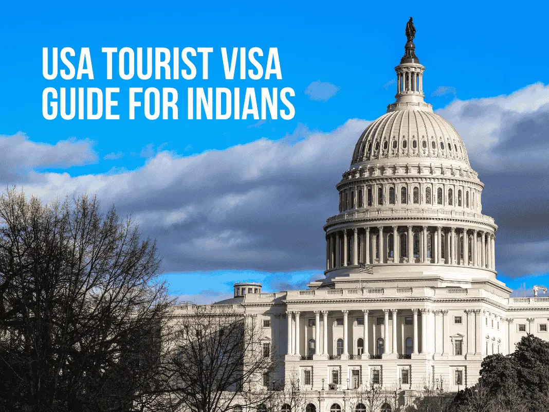 USA Tourist Visa Guide for Indians [Documents, Interview Tips & Fees – 2025]