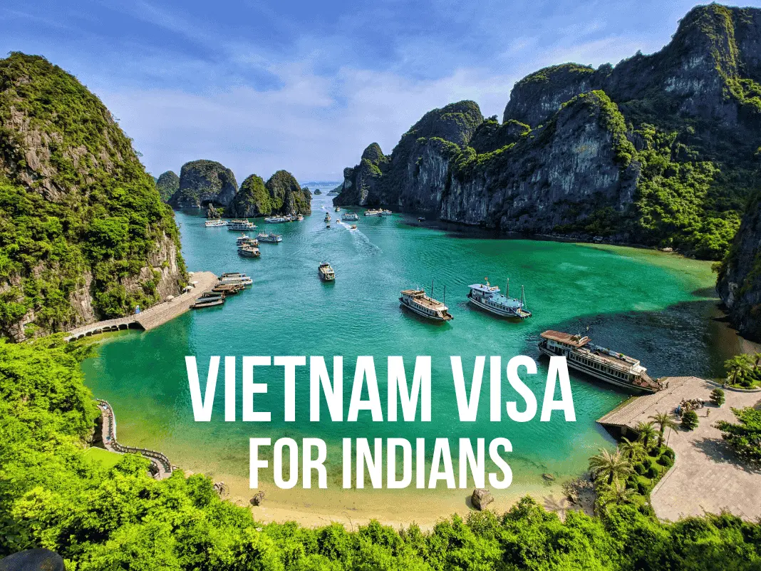 Vietnam Visa for Indians [eVisa, Fees & Processing Time – Updated 2025]